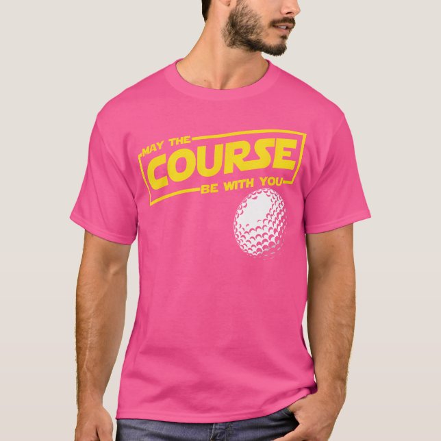T-shirt Que Le Parcours Soit Drôle Golf Avec Vous (Devant)