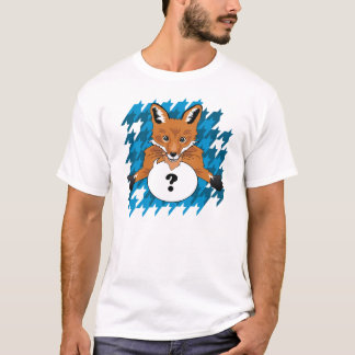 T-shirt Que le renard FAIT-IL disent-ils ! ?