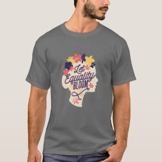 T-shirt Que l'égalité s'épanouisse chaque jour à l'occasio