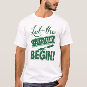 T-shirt Que les Shenanigans commencent