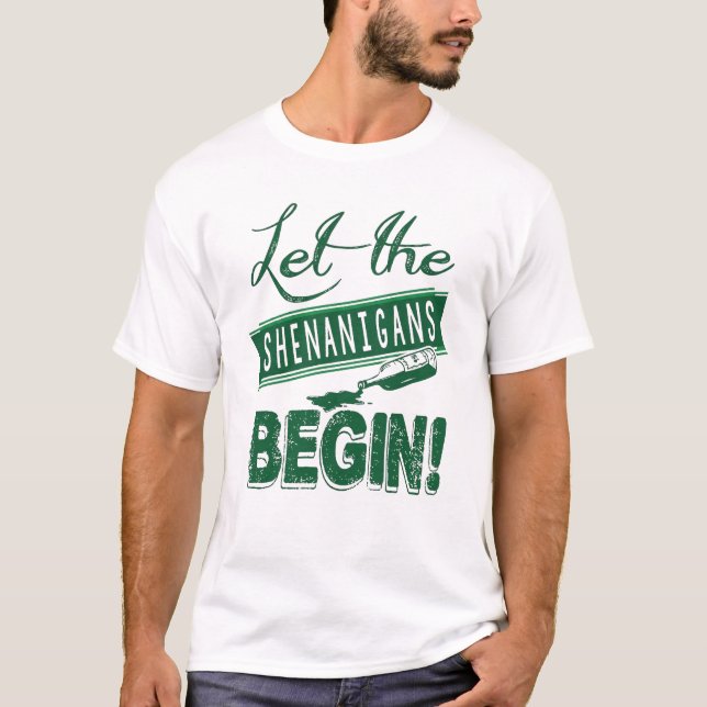T-shirt Que les Shenanigans commencent (Devant)