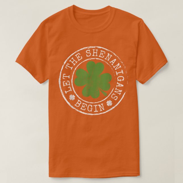 T-shirt Que Les Shenanigans Commencent À Drôle Clovers St  (Design devant)