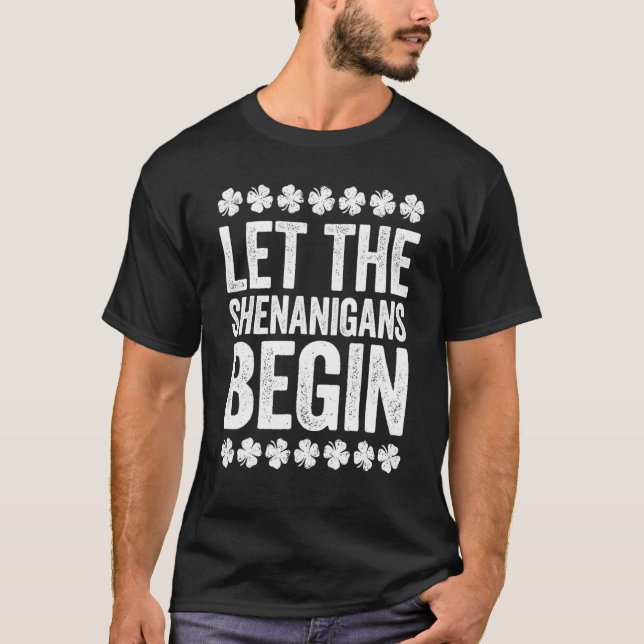 T-shirt Que les Shenanigans commencent la Saint Patrick (Devant)