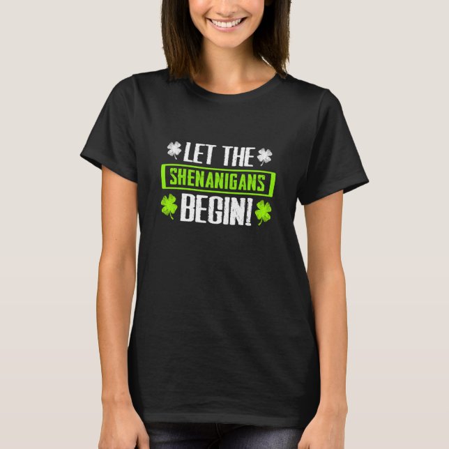 T-shirt Que Les Shenanigans Commencent St patrick Shamrock (Devant)