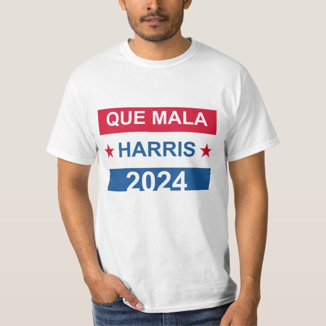T-shirt Que Mala Harris 2024 (Devant)