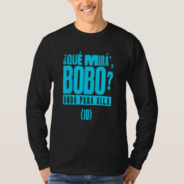 T-shirt Que Mira´Bobo - Argentina 10_4 (Devant)
