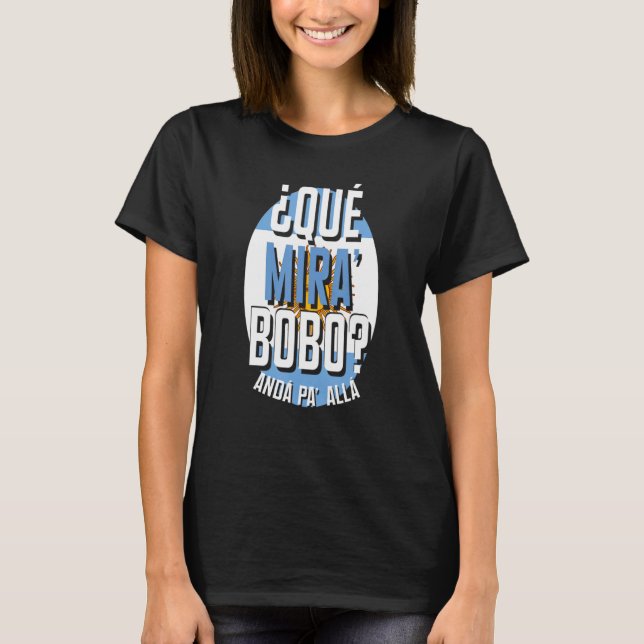 T-shirt Qué Miras Bobo - Qué Mira Bobo, Bobo Funny Meme (Devant)
