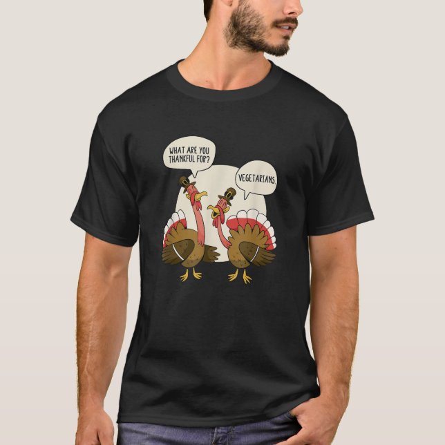 T-shirt Que Pensez-Vous Pour Les Végétariens Turkeys Parle (Devant)