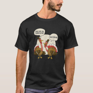 T-shirt Que Pensez-Vous Pour Les Végétariens Turkeys Parle