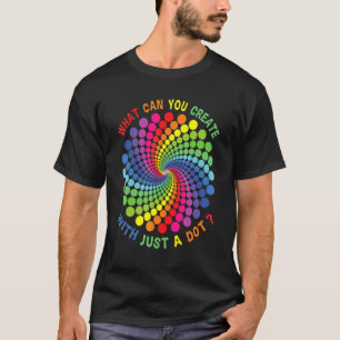 T-shirt Que pouvez-vous créer avec juste Point Arc-en-cie