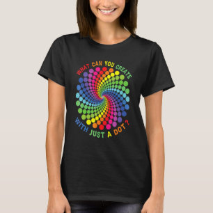 T-shirt Que pouvez-vous créer avec juste Point Arc-en-cie