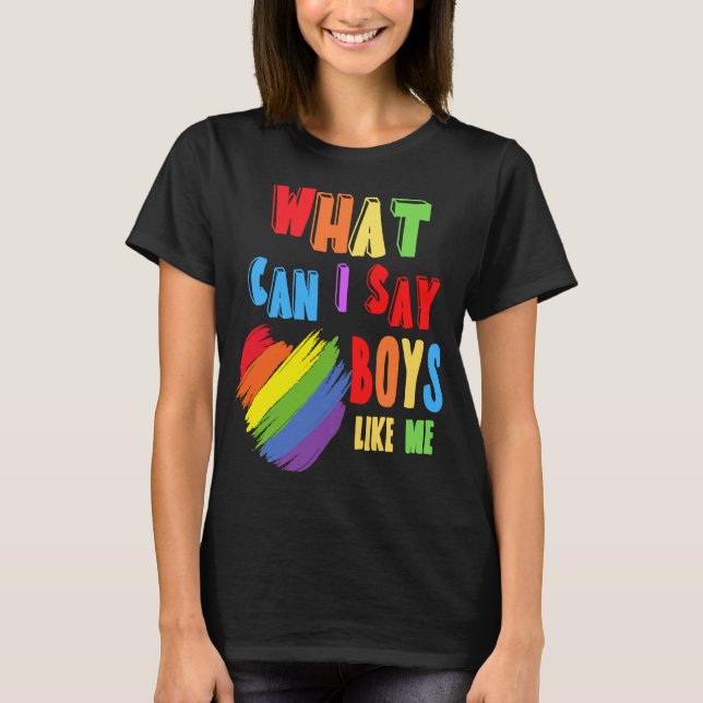 T-shirt Que puis-je dire des garçons comme moi Rainbow Hea (Devant)