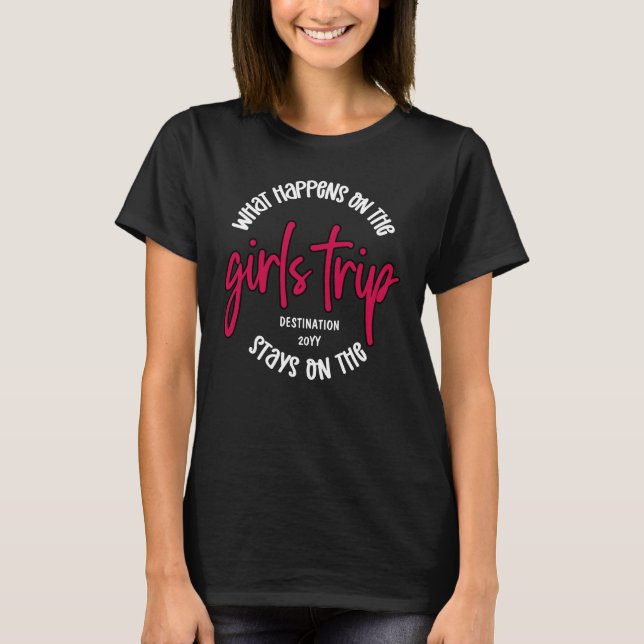 T-shirt Que se passe-t-il sur les filles Trip Funny Custom (Devant)