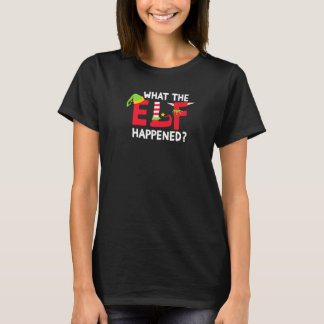 T-shirt Que s'est-il passé avec l'elfe Humour Famille Noë