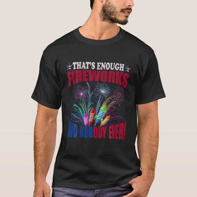 T-shirt Que suffisent les feux d'artifice dit personne (Devant)
