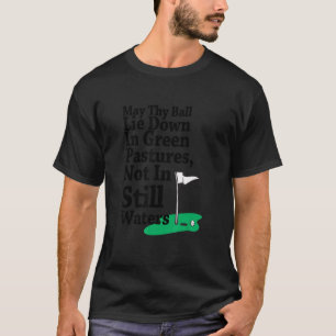 T-shirt Que Ta Boule Soit Allongée Dans Des Pâturages Vert