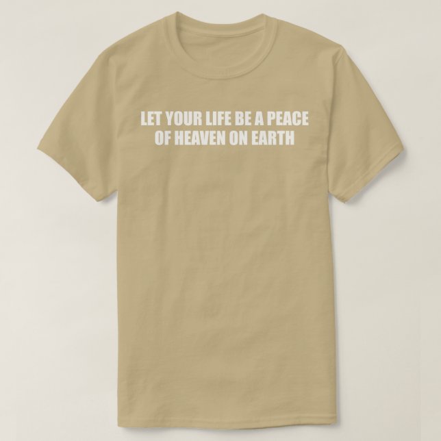 T-shirt Que Ta Vie Soit Une Paix Du Ciel (Design devant)