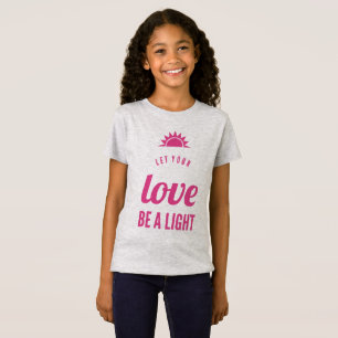 T-Shirt Que ton amour soit une lumière