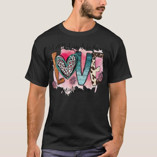 T-shirt Que Tout Ce Que Vous Faites Soit Fait Dans L'Amour (Devant)