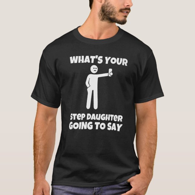 T-shirt Que va dire sarcastique ta fille pas à pas (Devant)