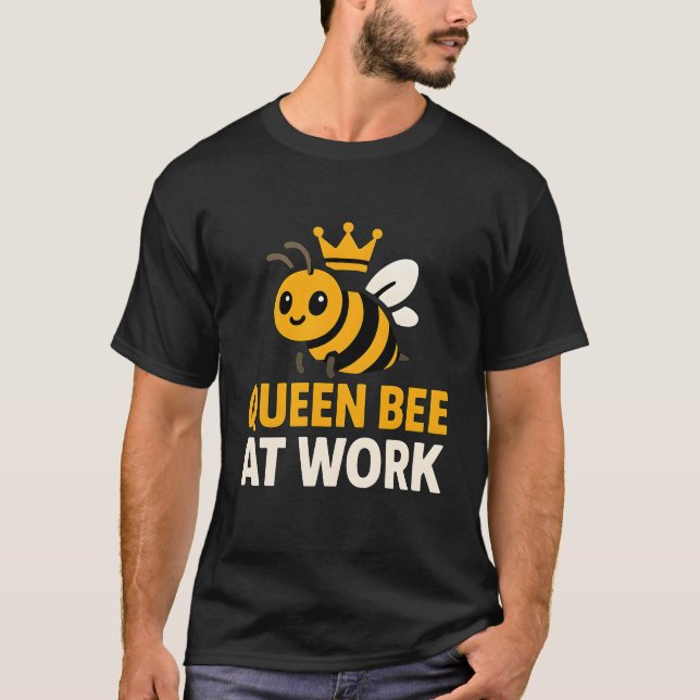 T-shirt Queen Bee au travail mignonne (Devant)