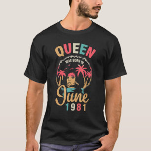 T-shirt Queen Est Né En Juin 1981 Heureux Mon Anniversaire