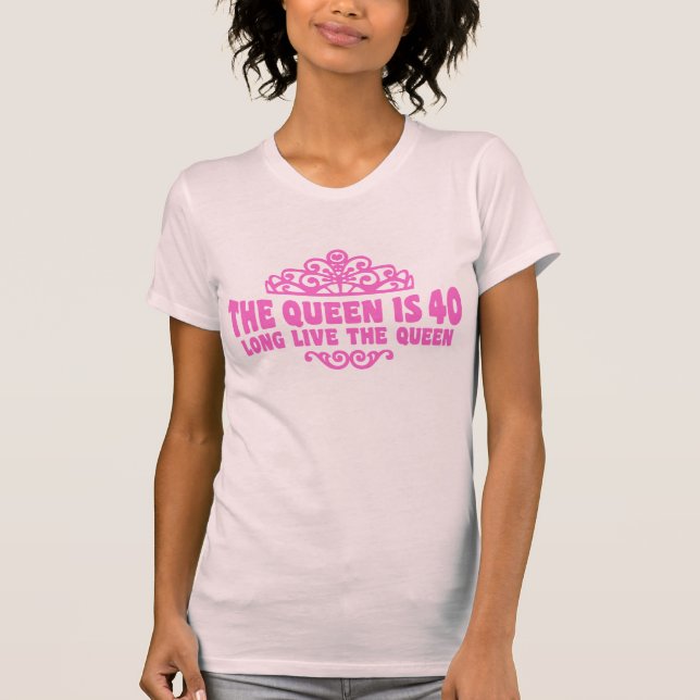 T-shirt Queen Is 40 (Devant)