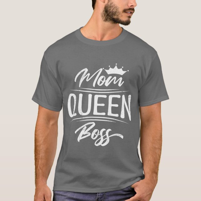 T-shirt Queen Mom Boss Mothers Day ami (Devant)