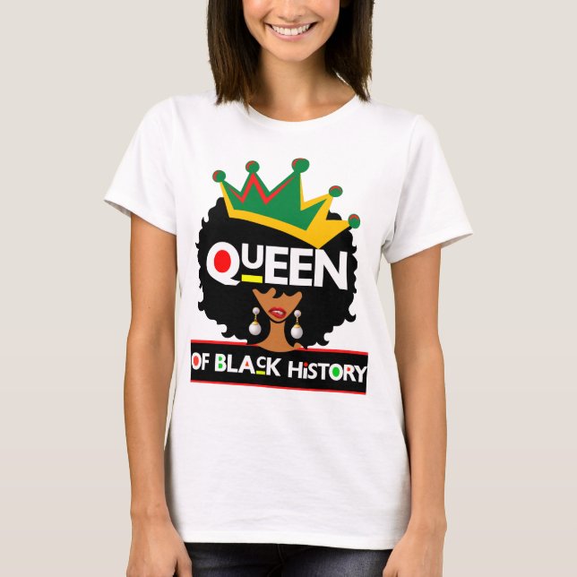 T-shirt Queen Of Black History Moth Melanin Poppin Magie (Devant)