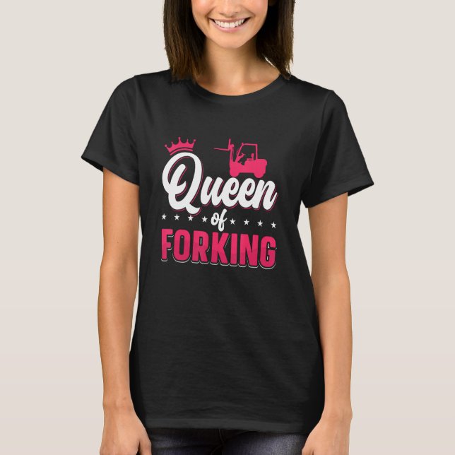 T-shirt Queen Of Forklift Driver Warehouse Forklif (Devant)