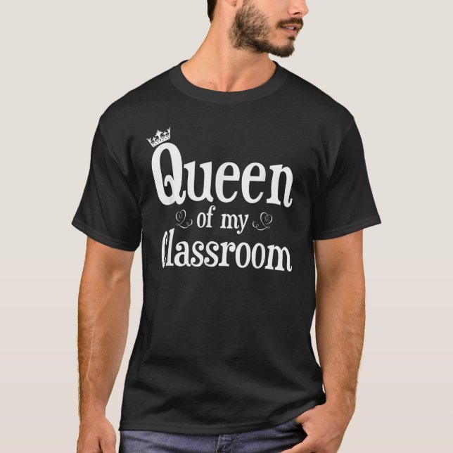 T-shirt Queen Of My Classroom T Shirt Teacher Back To Scho (Devant)