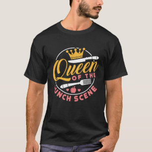 T-shirt Queen of the Lunch Scene Jote Lunch Lady