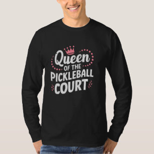 T-shirt Queen of the Pickleball Court