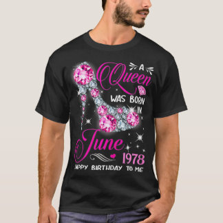 T-shirt Queens are born in June 1978 Queens 43rd Birthday 