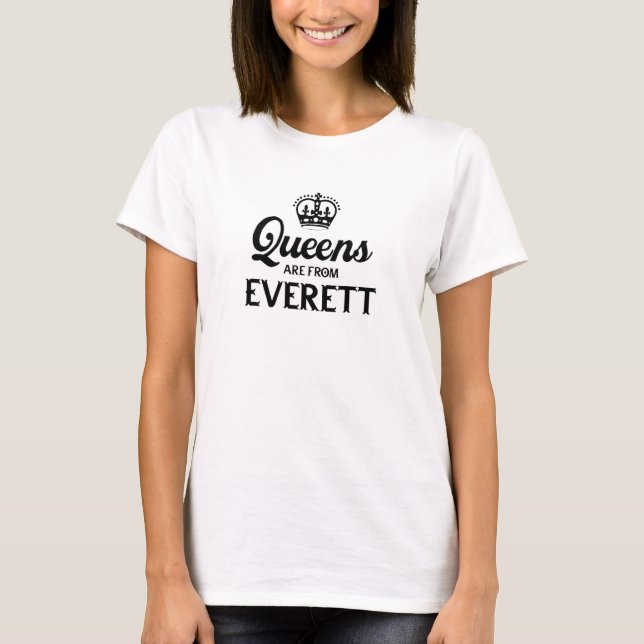 T-shirt Queens Are From Everett Resident Washington Local  (Devant)