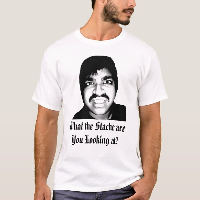T-shirt Queest-ce que le Stache vous regardent ? (Devant)