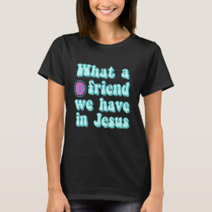 T-shirt Quel Ami Nous Avons En Jésus Christian Hymn