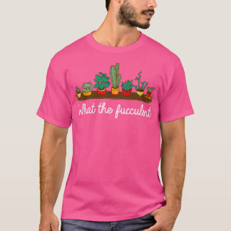 T-shirt Quel baiseur Funny plante cadeau amant