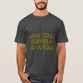 T-shirt quel cadeau pourrait mal tourner