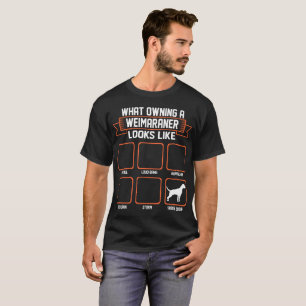 T-shirt Quel chien de possession de Weimaraner ressemble