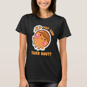T-shirt Quel Chu Tako Bout Octopus Snack Takoyaki