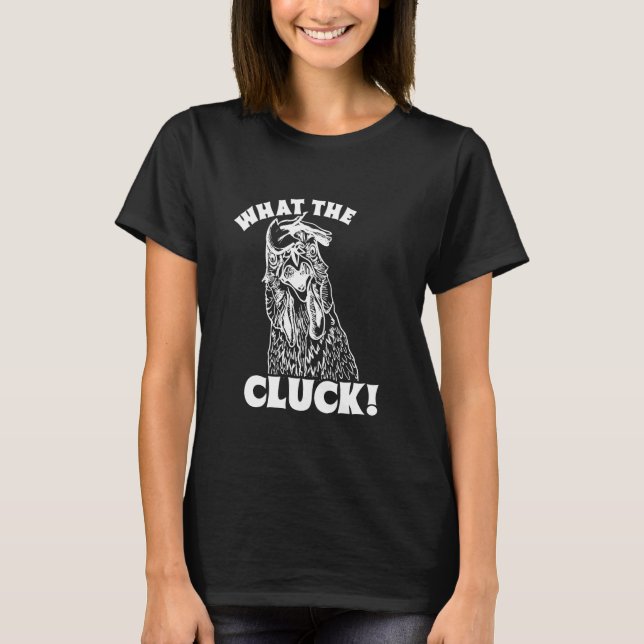 T-shirt Quel Cluck ! Poulet (Devant)