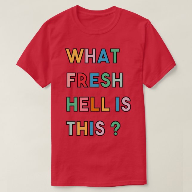 T-shirt Quel Enfer Frais Est Ce 3 (Design devant)