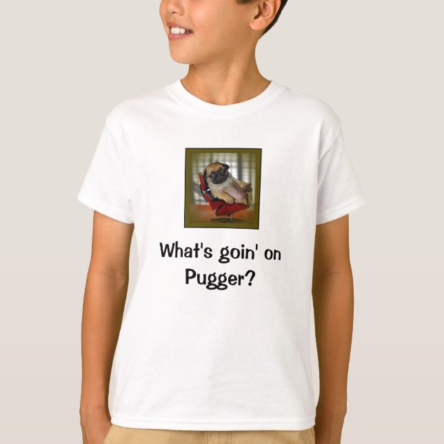 T-shirt Quel est Goin sur Pugger ? (Devant)