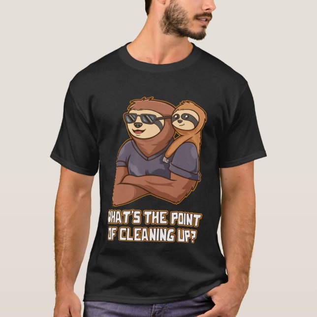 T-shirt Quel est l'intérêt de nettoyer papa Humour papa Pa (Devant)