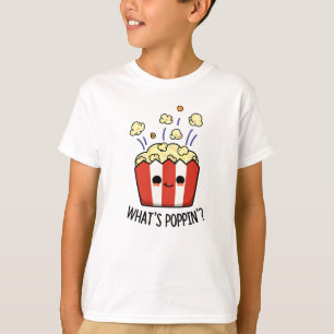 T-shirt Quel est Poppin Funny Popcorn Pun