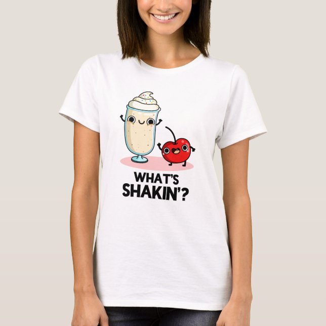 T-shirt Quel est Shakin Funny Cherry Milkshake Pun (Devant)