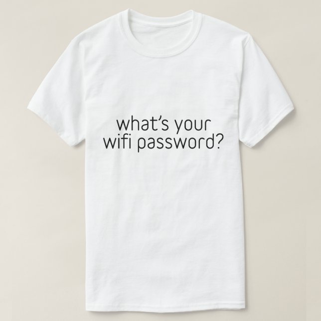 T-shirt Quel est votre mot de passe wifi ? (Design devant)