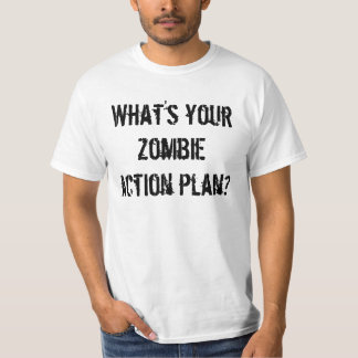 T-shirt Quel est votre plan d'action zombie ?
