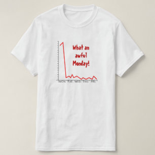 T-shirt "Quel horrible lundi !" + Tableau des prix Stocks